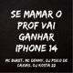 Se Mamar o Prof Vai Ganhar Iphone 14 feat KOSTA Single