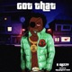 Got That feat C Glizzy Single