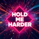 Hold Me Harder feat Z LIN Single
