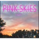 Pink Skies Single