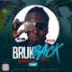Bruk Back Remix feat Squid Single