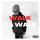 Walk da Walk feat Doog Reppar Don Hades Single