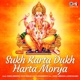 Sukh Karta Dukh Harta Morya