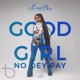 Good Girl No Dey Pay Single