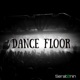 Dance Floor feat Vampyre Soul Single
