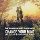 Change Your Mind Md Electro Flip Capella Remix feat Sam Hezekiah Single