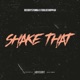 Shake That feat Fooliechoppahqual Single