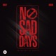 No Sad Days feat Abochi Single