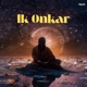 Ik Onkar Single