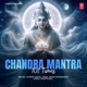 Chandra Mantra 108 Times