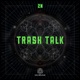 Trash Talk Sucka Single