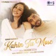 Kahin Tu Mose Single