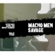 Macho men Savage feat iTRAK Single