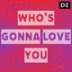 Who s Gonna Love You Single