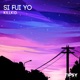 Si Fui Yo Single