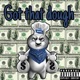 Got That Dough Single