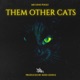 Them Other Cats feat Khid Genius Single