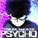 Psycho feat Sl ck Single