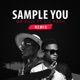 Sample You Remix feat Lil Kesh Single