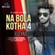 Na Bola Kotha 4 Single