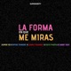 La Forma en Que Me Miras feat Sammy Myke Towers Lenny Tavárez Rafa Pabön Single