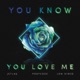 You Know You Love Me Single
