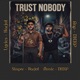 TRUST NOBODY Single