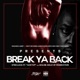 Break Ya Back feat Acktup Goldie Gold Single