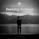 Dancing Shadows Single