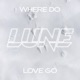 Where Do Love Go Single