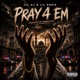 Pray 4 Em Single