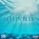 Feelin Blue Single
