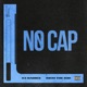 No Cap feat Rich The Kid Single