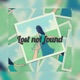 lost not found Single