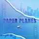 Paper Planes feat Buzby Single
