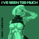 I ve Seen Too Much Crazy Forces Remix Single