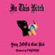 In This Bitch feat EAST RICH Single