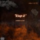 Keep It feat LilTee Single