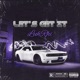 Lets Get It Single