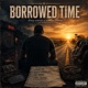 Borrowed Time Single