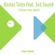 Close My Eyes feat 3V3 Sound Single