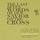 Haydn The Last Seven Words of Our Savior on the Cross