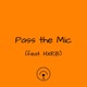 Pass the Mic feat HXRB Single
