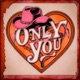 Only You Single