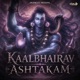 Kaalbhairav Ashtakam Single