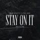 Stay On It feat Stan Sono Flex Lennon Single