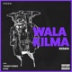 Wala Kilma Remix feat Young Tribez Eyez Single