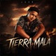 Tierra Mala Single