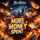 More Money Spent Single