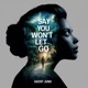Say You Won t Let Go Single